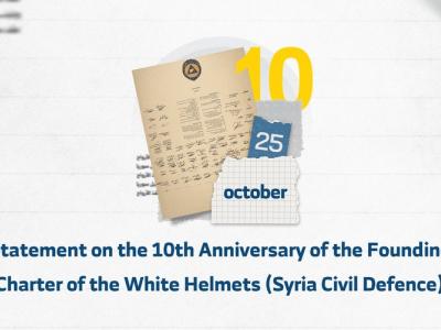 Statement on the 10th Anniversary of the Founding Charter of the Syria Civil Defense (The White Helmets)